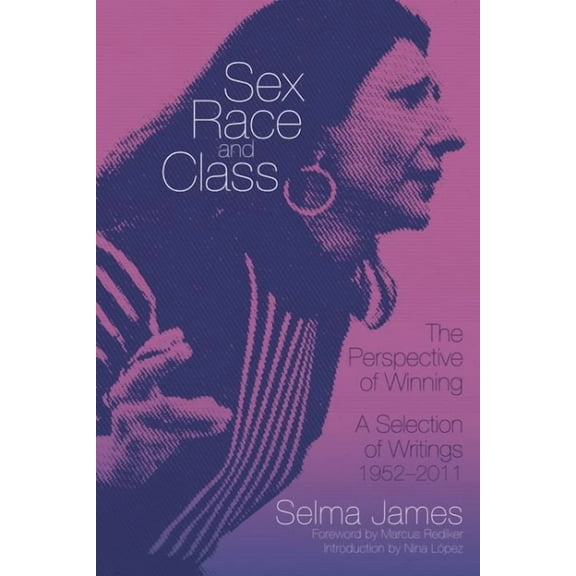 Common Notions: Sex, Race, and Class--The Perspective of Winning: A Selection of Writings, 1952-2011 (Paperback)