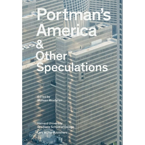 Portman's America: & Other Speculations, (Paperback)
