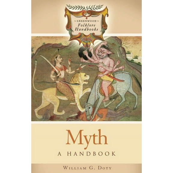 Greenwood Folklore Handbooks Myth: A Handbook, (Hardcover)