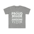 thumbnail image 1 of Proud dad of an awesome Tutor Unisex T-shirt S-3XL Father's Day, 1 of 2