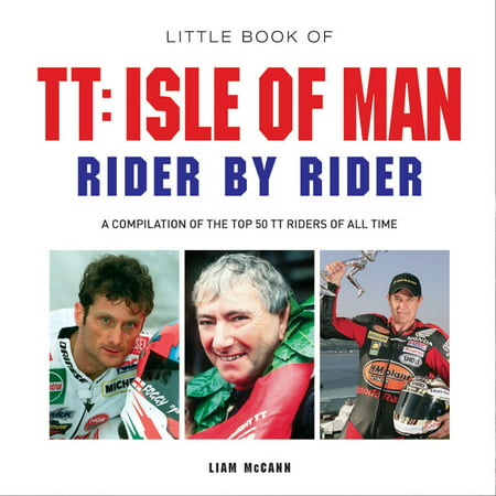 Little Book of TT: Isle of Man Rider by Rider -