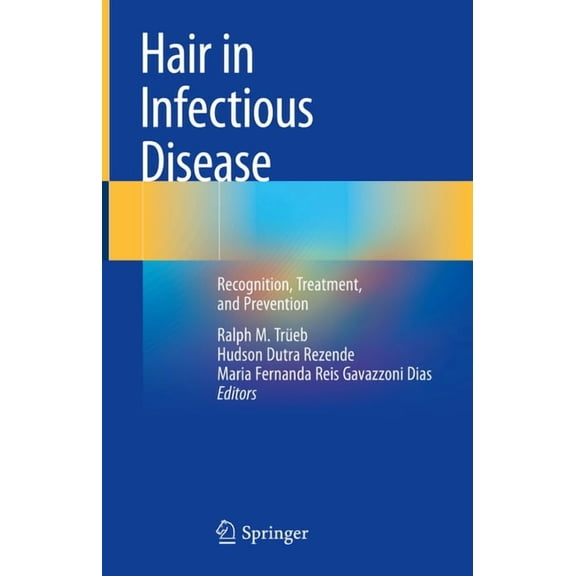 Hair in Infectious Disease: Recognition, Treatment, and Prevention, (Hardcover)
