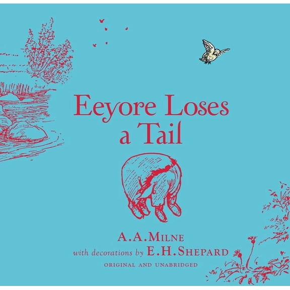 Winnie-The-Pooh: Eeyore Loses a Tail, (Hardcover)