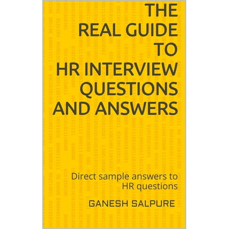The Real Guide to HR Interview Questions and Answers - (Best Hr Interview Answers)
