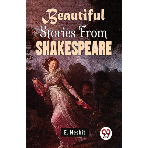 Beautiful Stories From Shakespeare, (Paperback)
