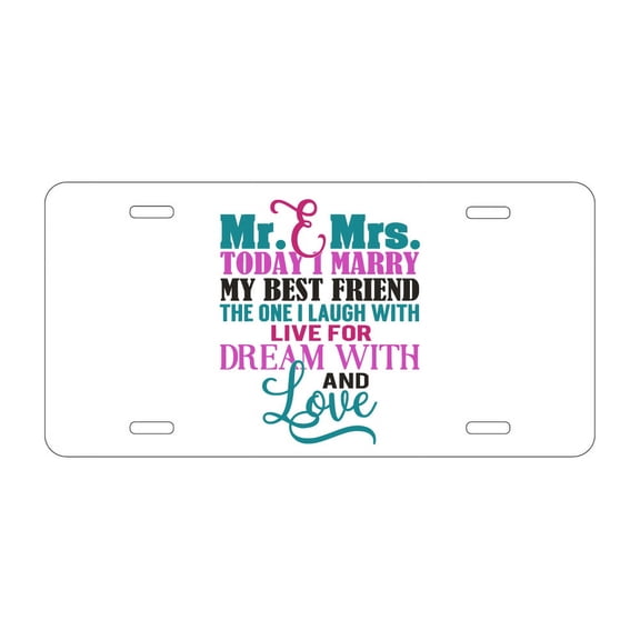 DistinctInk Custom Aluminum Vanity Front License Plate - Today I Marry My Best Friend - Weatherproof, Pre-Drilled Holes