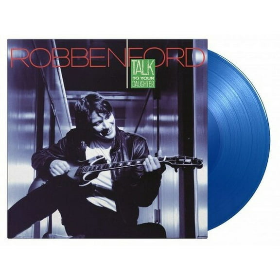 Robben Ford - Talk To Your Daughter [Limited 180-Gram Translucent Blue Colored Vinyl] - Rock