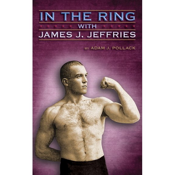 In the Ring with James J. Jeffries (Hardcover)