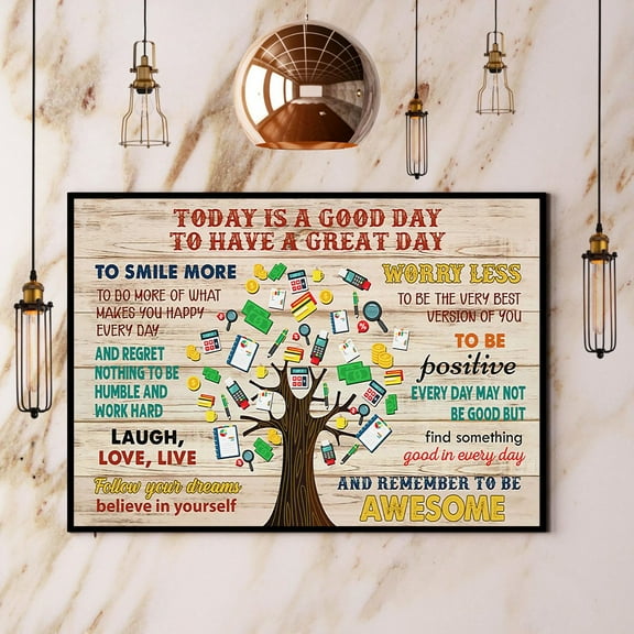 Accountant Today Is A Good Day Remember To Be Awesome Paper Poster No Frame Matte Wall Art Decor 11 x 17 Inch Poster