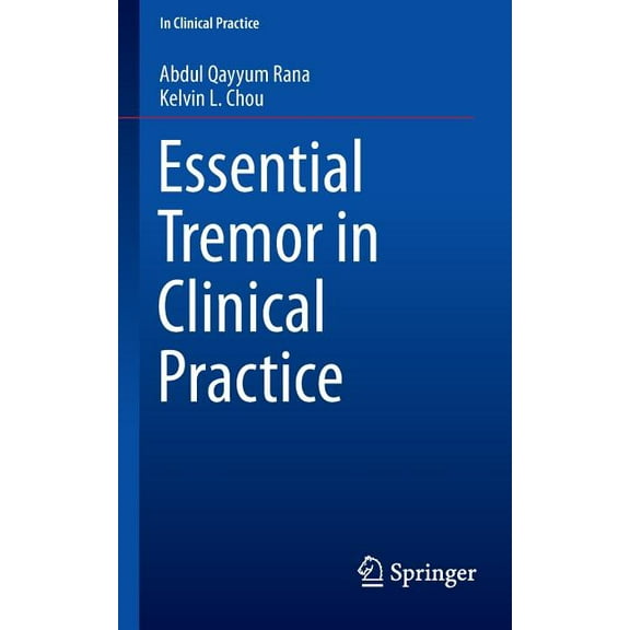In Clinical Practice Essential Tremor in Clinical Practice, (Paperback)