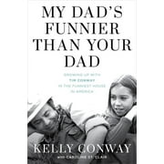 My Dad's Funnier than Your Dad : Growing Up with Tim Conway in the Funniest House in America (Hardcover)