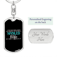 thumbnail image 2 of To My Wife  Spoiled Wife Black Stainless Steel or 18k Gold Premium Swivel Dog Tag Keychain, 2 of 16