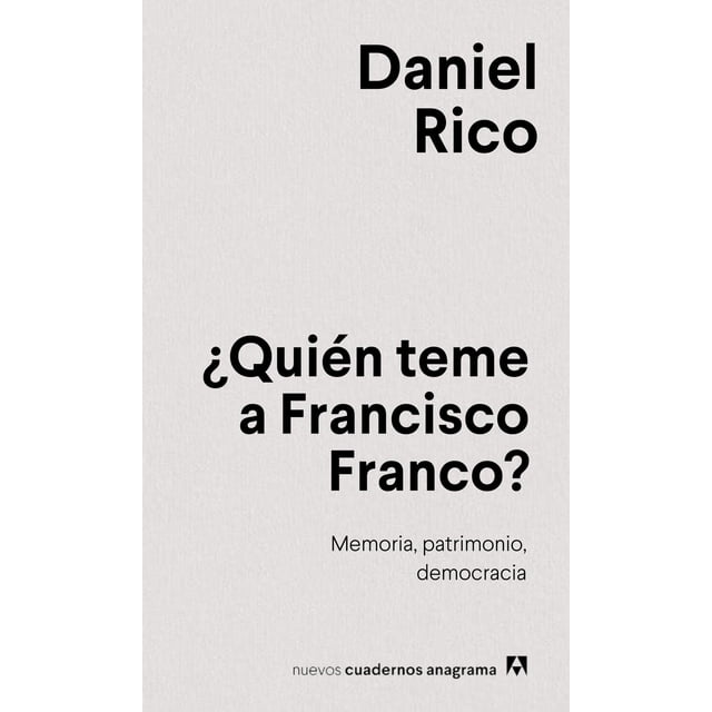 Libro ¿quien Teme A Francisco Franco? Tapa Blanda, Autor Daniel Rico, Editorial Anagrama