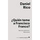 thumbnail image 1 of Libro ¿quien Teme A Francisco Franco? Tapa Blanda, Autor Daniel Rico, Editorial Anagrama, 1 of 2