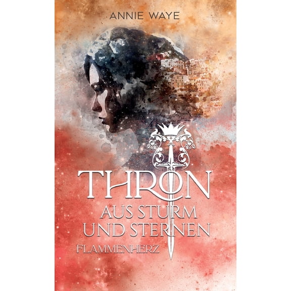 Thron aus Sturm und Sternen: Flammenherz: Epische High Fantasy über einen Krieg, Freundschaft und Verrat, (Paperback)