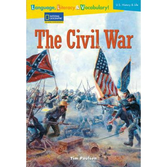 Pre-Owned Language, Literacy & Vocabulary - Reading Expeditions (U.S. History and Life): The Civil War (Language, Literacy, and Vocabulary - Reading Expeditions) (Paperback) 0792254430 9780792254430