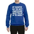 thumbnail image 2 of My Daughter Has The Most Awesome Mother Mother's Day Unisex Crewneck Graphic Sweatshirt, Royal, Small, 2 of 3