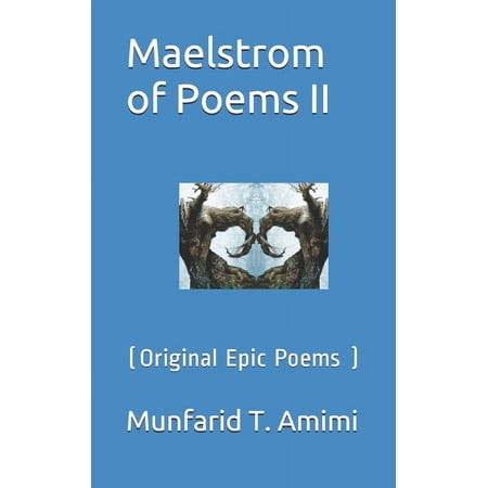 Maelstrom of Poems II : (Original Epic Poems ) (Paperback)