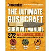 Pre-Owned The Ultimate Bushcraft Survival Manual (Paperback 9781681882383) by Tim Macwelch, The Editors of Outdoor Life
