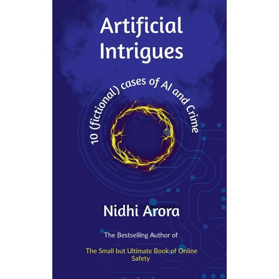 Artificial Intrigues: Ten Short Stories of AI and crime, (Paperback)
