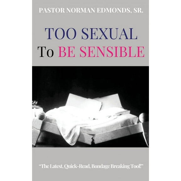 Too Sexual To Be Sensible