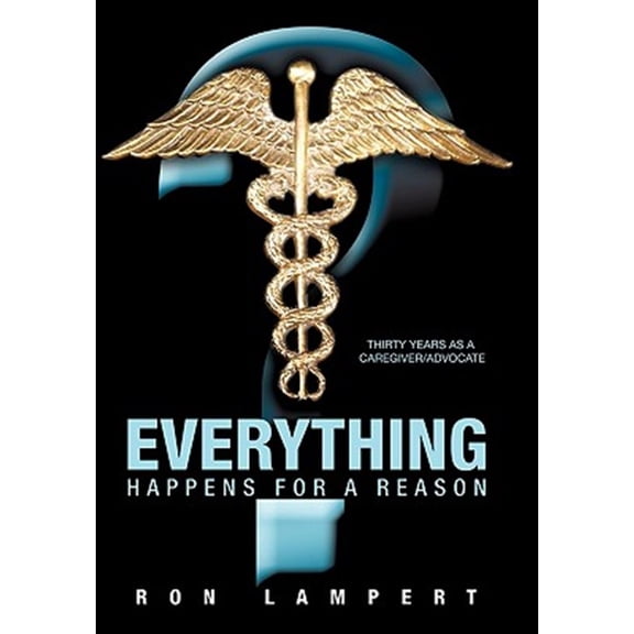 Pre-Owned Everything Happens for a Reason : Thirty Years as a Caregiver/Advocate (Hardcover)