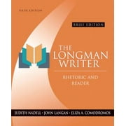 The Longman Writer: Rhetoric and Reader, Brief Edition (6th Edition), Used [Paperback]