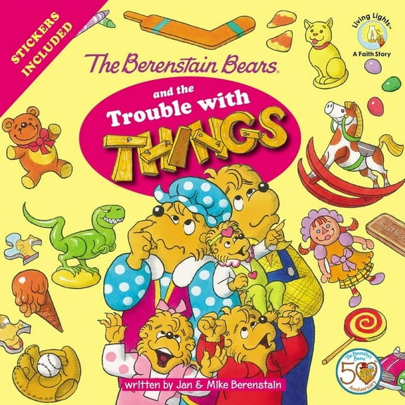 Berenstain Bears/Living Lights: A Faith  The Berenstain Bears and the Trouble with Things: Stickers Included!, (Paperback)