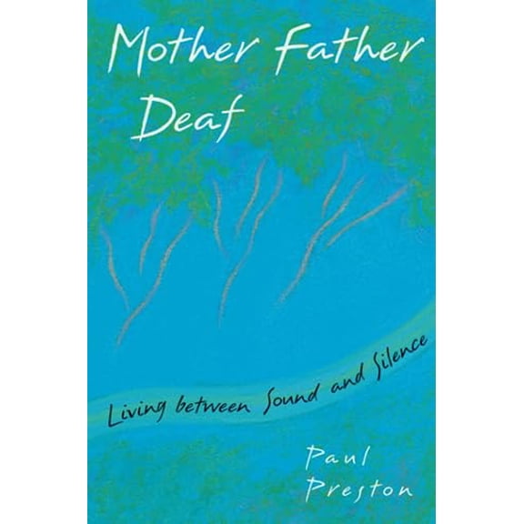 Pre-Owned Mother Father Deaf: Living Between Sound and Silence Paperback
