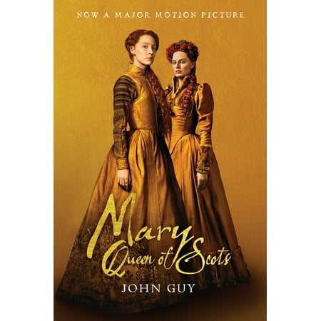 - Mary Queen of Scots (Tie-In) : The True Life of Mary Stuart