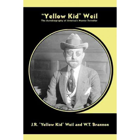 Nabat Books: Yellow Kid Weil: The Autobiography of America's Master Swindler (Paperback)