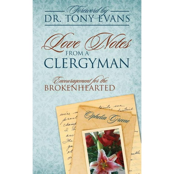 Love Notes from a Clergyman: Encouragement for the Brokenhearted, (Paperback)