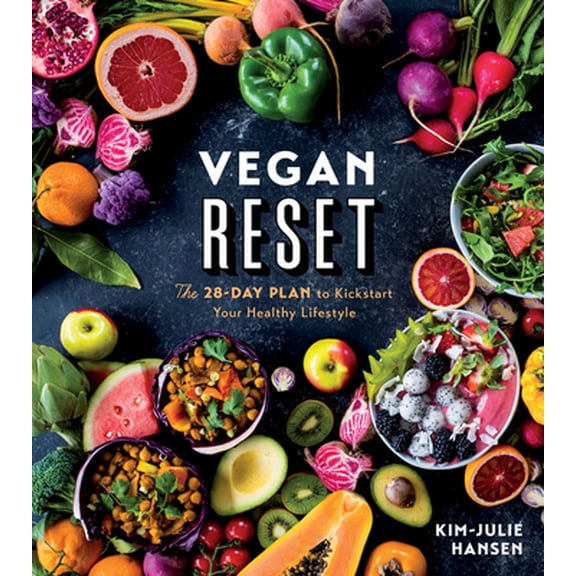 Pre-Owned Vegan Reset: The 28-Day Plan to Kickstart Your Healthy Lifestyle (Paperback) 1328454037 9781328454034