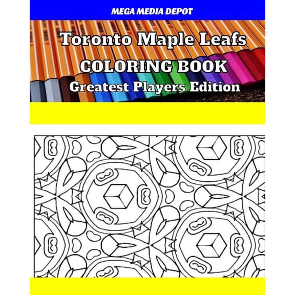 Toronto Maple Leafs Coloring Book Greatest Players Edition (Paperback)