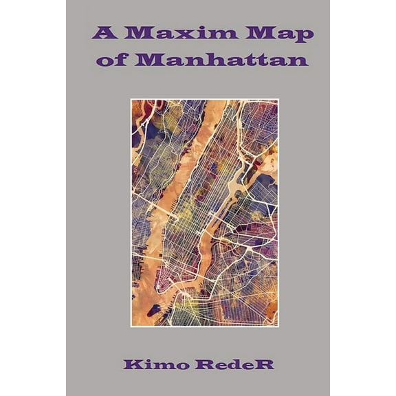 A Maxim Map of Manhattan, (Paperback)