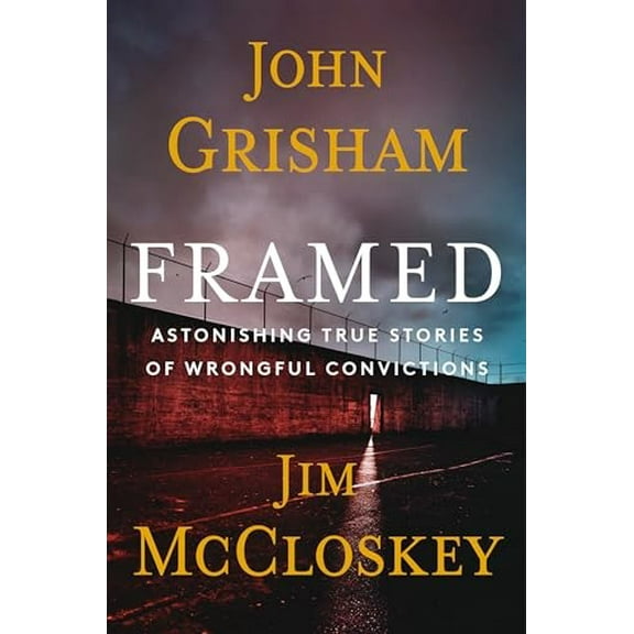 Pre-Owned Framed: Astonishing True Stories of Wrongful Convictions (Hardcover) 0385550448 9780385550444