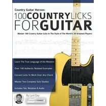 Country Guitar Heroes - 100 Country Licks for Guitar (Paperback)