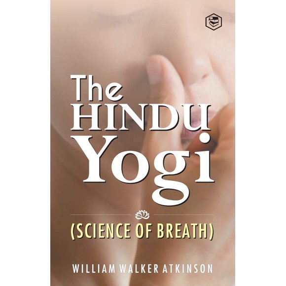 The Hindu Yogi (Science of Breath)