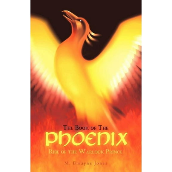 The Book of the Phoenix: Rise of the Warlock Prince, (Paperback)