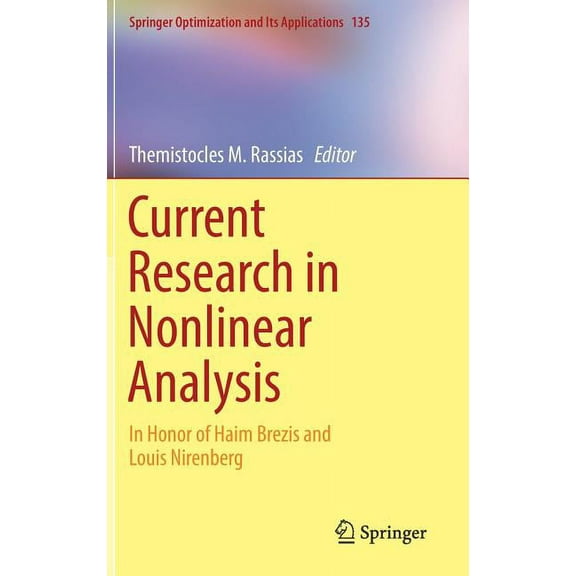 Springer Optimization and Its Applicatio Current Research in Nonlinear Analysis: In Honor of Haim Brezis and Louis Nirenberg, Book 135, (Hardcover)