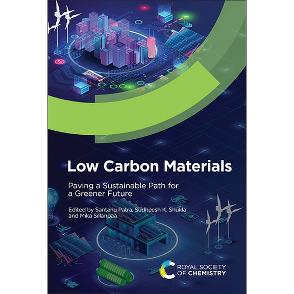 Low Carbon Materials: Paving a Sustainable Path for a Greener Future, (Hardcover)