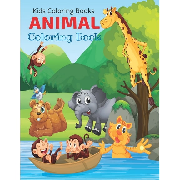 Kids Coloring Books Animal Coloring Book: For Kids Ages 4-8 (Paperback)