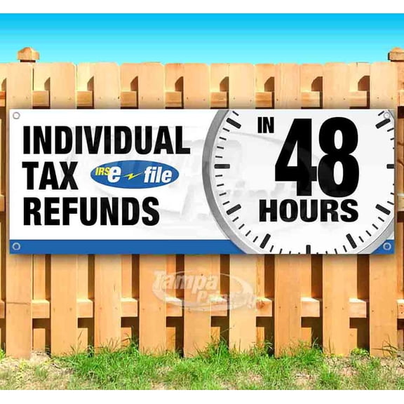 Individual Tax Refunds Efile In 48 Hours 13 oz Vinyl Banner With Metal Grommets