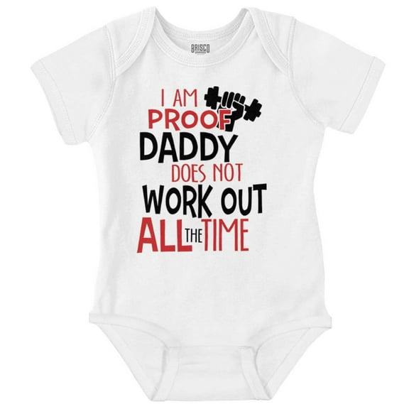 Im Proof Daddy Doesnt Always Work Out Romper Boys or Girls Infant Baby Brisco Brands 12M