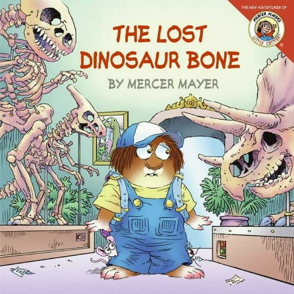 Little Critter Little Critter: The Lost Dinosaur Bone, (Paperback)