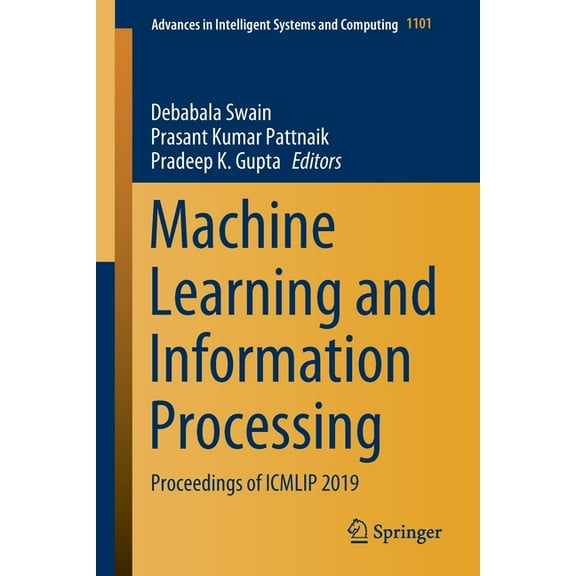 Advances in Intelligent Systems and Comp Machine Learning and Information Processing: Proceedings of Icmlip 2019, Book 1101, (Paperback)
