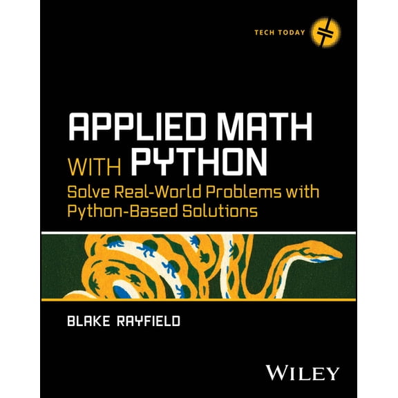 Applied Math with Python: Solve Real-World Problems with Python-Based Solutions, (Paperback)