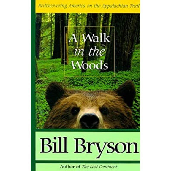 Pre-Owned A Walk in the Woods : Rediscovering America on the Appalachian Trail (Hardcover) 9780786215133