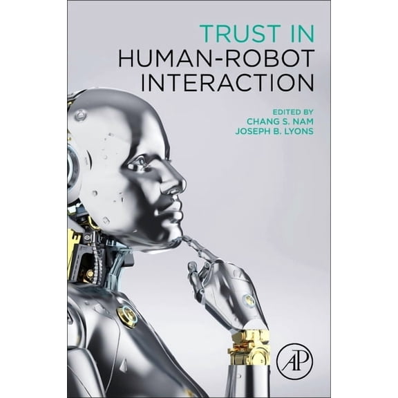 Trust in Human-Robot Interaction, (Paperback)