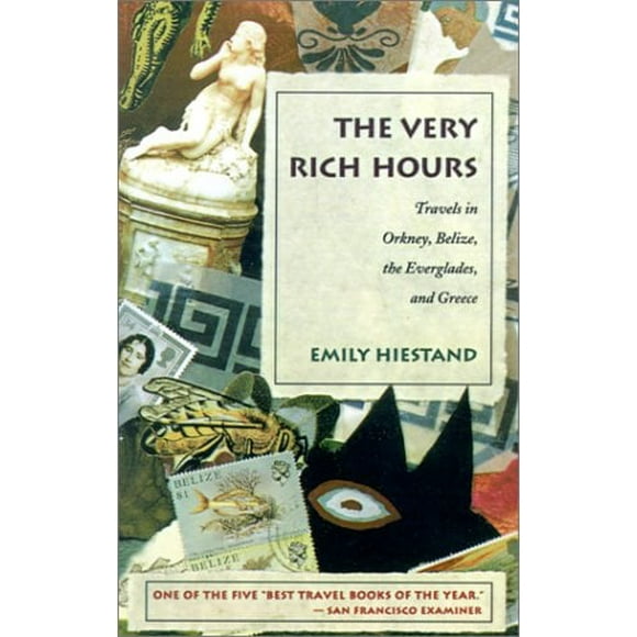 The Very Rich Hours : Travels in Orkney, Belize, the Everglades, and Greece 9780807071175 Used / Pre-owned